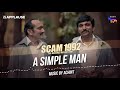 A Simple Man - Scam 1992 | Achint | Sony Liv