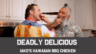 Iako's Hawaiian BBQ Chicken | Deadly Delicious