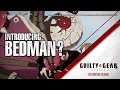 Guilty Gear -Strive-  Bedman Starter Guide Trailer