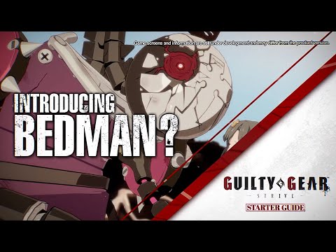 Guilty Gear -Strive-  Bedman Starter Guide Trailer