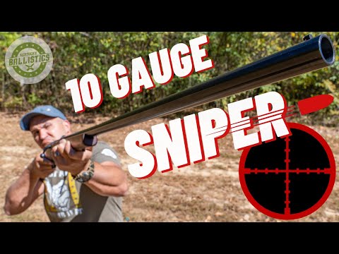 10 GAUGE SNIPER 🎯