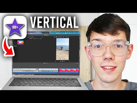 How To Make Vertical Videos In iMovie - Step By Step