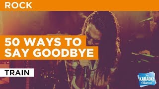 50 Ways To Say Goodbye in the style of Train | Karaoke with Lyrics