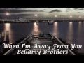 When I'm Away From You - Bellamy Brothers.avi