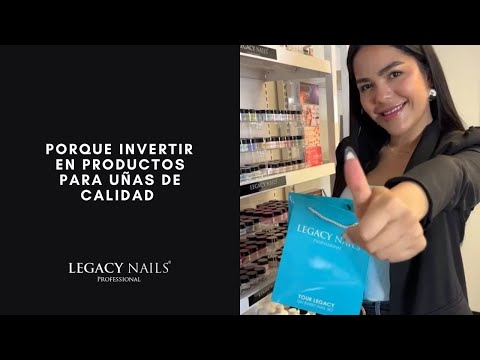 PORQUE INVERTIR EN PRODUCTOS DE CALIDAD │ VIDEO TUTORIAL │ LEGACY NAILS