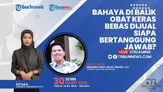 KACAMATA HUKUM - Bahaya di Balik Obat Keras: Bebas Dijual, Siapa Bertanggung Jawab?