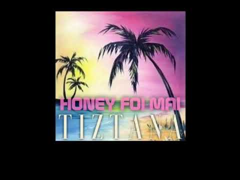 Honey Fo’i Mai LYRICS-Tiztana