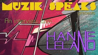 Muzik Speaks: An Interview with Hanne Leland