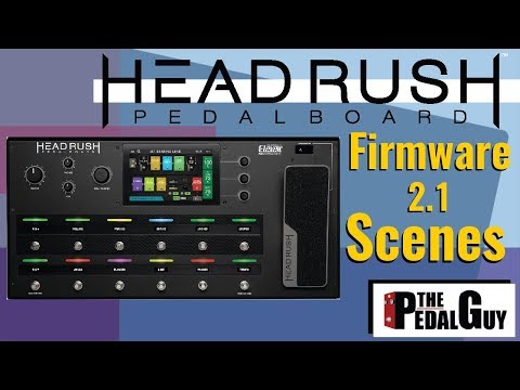 ThePedalGuy Presents the New HeadRush Firmware 2.1 Scenes