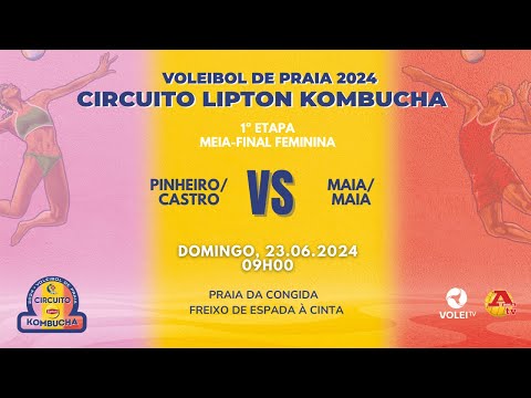 CIRCUITO LIPTON KOMBUCHA 2024 - 1ª ETAPA - PINHEIRO/CASTRO VS MAIA/MAIA - MEIA FINAL FEMININA