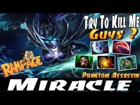 Miracle- [Phantom Assassin] RAMPAGE Try To Kill Me Guys ? - Dota 2