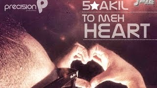 5Star Akil - To Meh Heart 