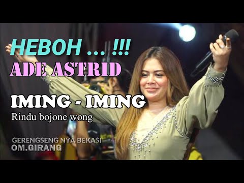 IMING - IMING  / ADE ASTRID / LIVE MUSIC  YOGIENTERTAINMENT BERSAMA OM. GIRANG / 08 Mei 2024 /