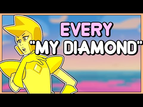 Every Time anyone says "My Diamond" in Steven Universe (1-Future)