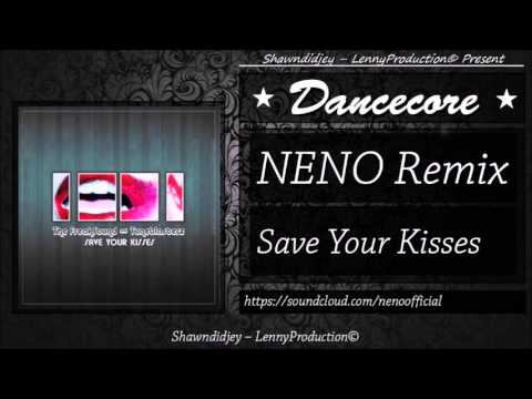 The FreakSound & Tuneblasterz - Save Your Kisses (NENO Remix) [HandsUp/Dancecore]