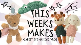 The MOST Adorable Crochet Critters + How I Make Safety Eyes VLOG - This Week's Makes