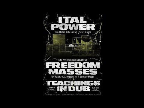 Ital Power Soundsystem meets Freedom Masses Soundsystem, Teachings in Dub Trinity Centre, 30.01.2026