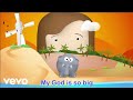 Sing Hosanna - My God Is So Big | Bible Songs for Kids