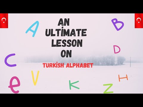 Learn Turkish: Learn Turkish Alphabet — “Türk Alfabesi”