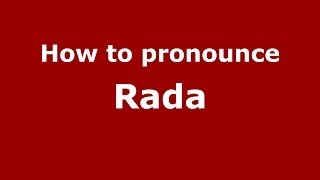 How to pronounce Rada