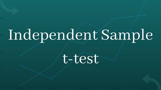 Independent Sample t-test with SPSS