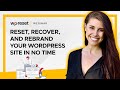 Reset Recover And Rebrand Your WordPress Site In No Time With WP Reset