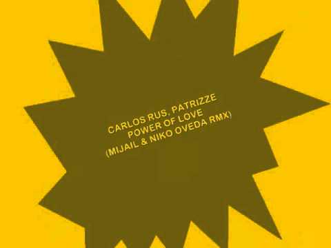 Carlos Rus Ft. Patrizze - The Power Of Love (Mijail & Niko Oveda Remix)