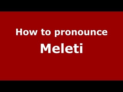 How to pronounce Meleti (Italian/Italy) - PronounceNames.com
