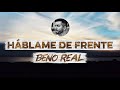 Beno Real - Háblame de Frente (Visualizer Oficial)