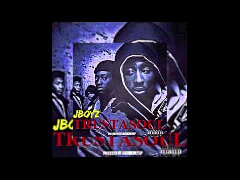 JBoyz - Trust A Soul (Audio) Produced By @CashMoneyAp