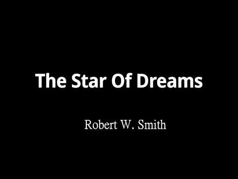 The Star Of Dreams - Robert W. Smith