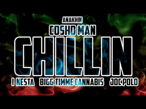 09. Cosho Man - Chillin ft. I Nesta, Bigg Timme Cannabis y JocPolo (Prod. Anakhin)