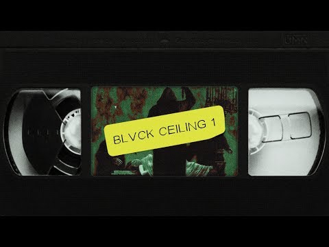 BEST OF BLVCK CEILING MIX #1