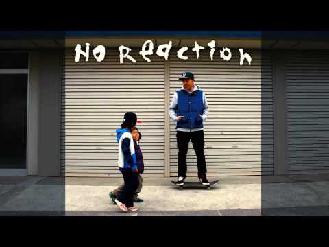 NO REACTION -武蔵新城 REMIX- / YOU-SEE(FLOAT JAM / ZIPBLOCK) pro INGENIOUS DJ MAKINO