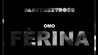 PartyNextDoor - Famous (Ferina)
