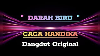 Download lagu Darah Biru - Caca Handika ( Dangdut ) mp3 Download lagu Darah Biru - Caca Handika ( Dangdut ) mp3