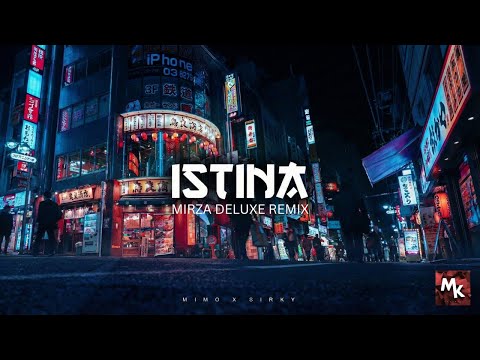 Mimo x Sirky - Istina (Mirza Deluxe Remix)