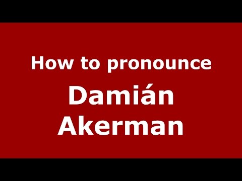 How to pronounce Damián Akerman (Spanish/Argentina) - PronounceNames.com