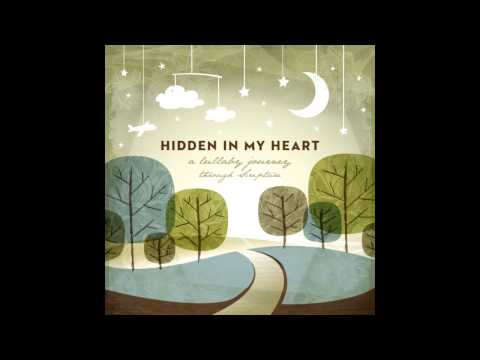 Hidden In My Heart Volume I - "I Can Do All Things" by Scripture Lullabies
