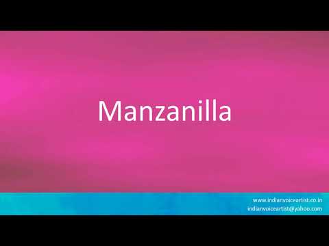 How to pronounce "Manzanilla". (Spanish and English)