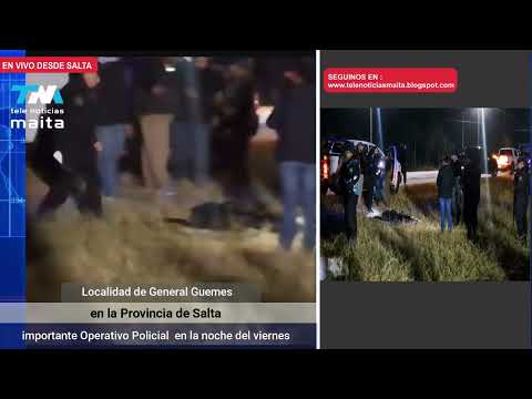 SALTA POLICIALES Importante Operativo en General Guemes