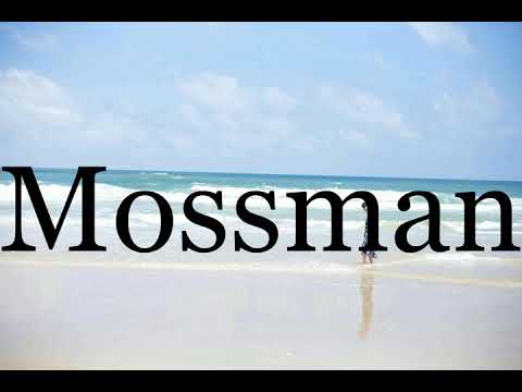 How To Pronounce Mossman🌈🌈🌈🌈🌈🌈Pronunciation Of Mossman