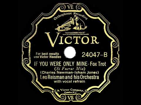 1932 Leo Reisman - If You Were Only Mine (Charles Carlile, vocal)