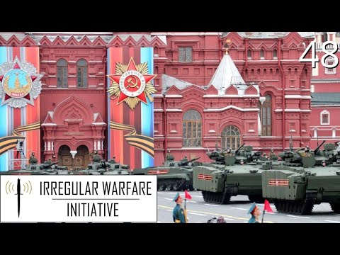 The Motivations and Methods Behind Russian Hybrid Warfare | Irregular Warfare Podcast EP #48