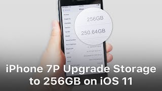 iPhone 7 Plus Upgrade Storage/Memory To 256 GB On iOS 11