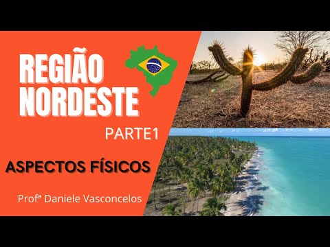 REGIÃO NORDESTE: Aspectos Físicos