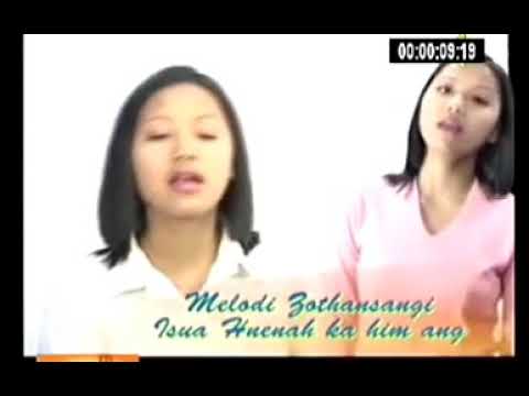 Isua hnenah ka him ang - Melody Zothansangi