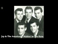 Jay & The Americans - Walkin' In The Rain [HQ Audio]
