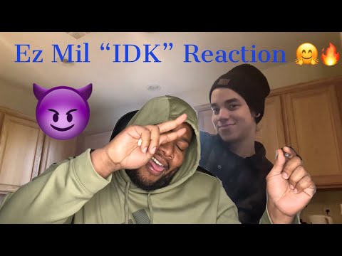 Ez Mil - idk ( Reaction)