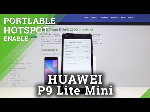 How to Use Portable Hotspot in HUAWEI P9 Lite Mini - Wi-Fi Sharing